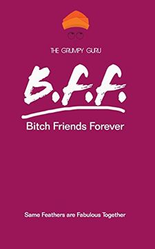 portada Bitch Friends Forever: Same Feathers are Fabulous Together (en Inglés)