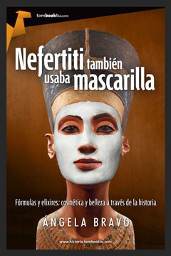 portada Nefertiti Tambien Usaba Mascarilla
