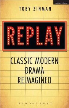 portada Replay: Classic Modern Drama Reimagined (en Inglés)