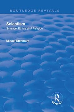 portada Scientism: Science, Ethics and Religion: Science, Ethics and Religion (Routledge Revivals) (en Inglés)