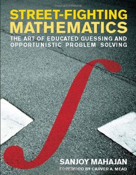 portada street-fighting mathematics,the art of educated guessing and opportunistic problem solving