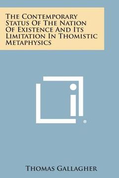 portada The Contemporary Status of the Nation of Existence and Its Limitation in Thomistic Metaphysics (en Inglés)