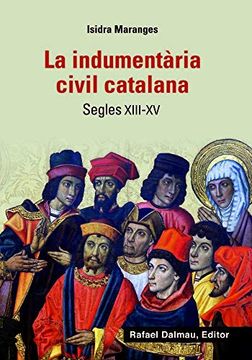 portada La Indumentària Civil Catalana: Segles Xiii-Xv (Bofarull) (in Catalá)