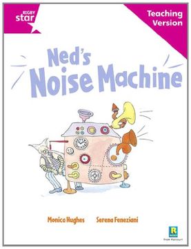 portada Rigby Star Guided Reading Pink Level: Ned's Noise Machine Teaching Version 