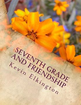 portada Seventh Grade and Friendship (en Inglés)