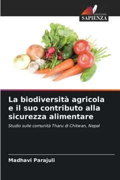 portada La biodiversità agricola e il suo contributo alla sicurezza alimentare (en Italiano)