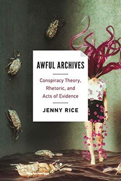 portada Awful Archives: Conspiracy Theory, Rhetoric, and Acts of Evidence (en Inglés)