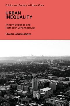 portada Urban Inequality: Theory, Evidence and Method in Johannesburg (in English)