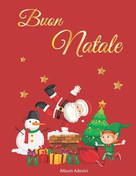 portada Buon Natale: Album Adesivi - A4+ bianco - 35 pagine senza silicone- silicone free paper - idea regalo natale (en Italiano)