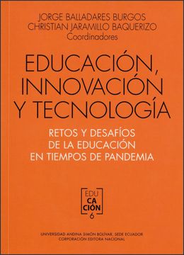 Libro Educaci N Innovaci N Y Tecnolog A Retos Y Desaf Os De La Educaci N En Tiempos De