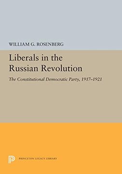 portada Liberals in the Russian Revolution: The Constitutional Democratic Party, 1917-1921 (Princeton Legacy Library) (in English)