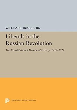 portada Liberals in the Russian Revolution: The Constitutional Democratic Party, 1917-1921 (Princeton Legacy Library) (en Inglés)