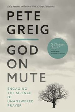 portada God on Mute: Engaging the Silence of Unanswered Prayer (in English)