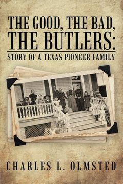 portada The Good, the Bad, the Butlers: Story of a Texas Pioneer Family 
