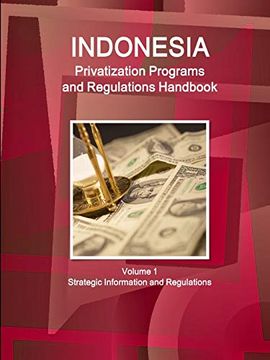 portada Indonesia Privatization Programs and Regulations Handbook Volume 1 Strategic Information and Regulations (in English)