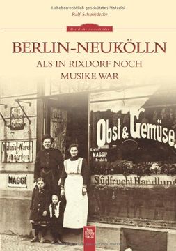 portada Berlin-Neukölln: Als in Rixdorf noch Musike war