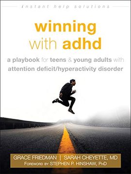 portada Winning With Adhd: A Playbook for Teens and Young Adults With Attention Deficit Hyperactivity Disorder (Instant Help Solutions) (en Inglés)