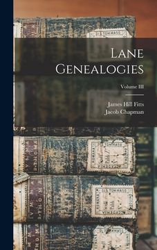 portada Lane Genealogies; Volume III (en Inglés)