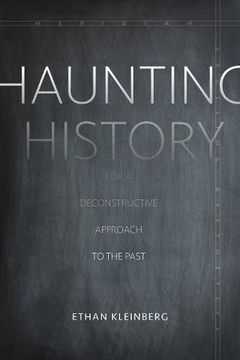 portada Haunting History: For a Deconstructive Approach to the Past (Meridian: Crossing Aesthetics) 