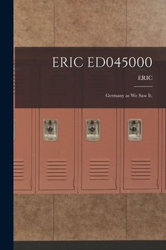 portada Eric Ed045000: Germany as We Saw It. (en Inglés)