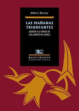 portada Las mañanas triunfantes: asedios a la poesía de Luis Alberto de Cuenca (in Spanish)