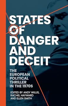 portada States of Danger and Deceit: The European Political Thriller in the 1970S (en Inglés)