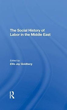 portada The Social History of Labor in the Middle East (en Inglés)