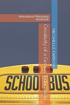 portada Creativity of a Genius *Education: Motivational Philosophy Workbook (Teacher of the Year Series) 