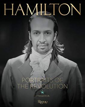 portada Hamilton: Portraits of the Revolution: Photographs From "The Room Where it Happened" (Just Imagine Stan lee Creating the dc Universe) 