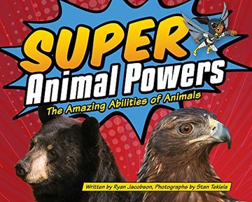 portada Super Animal Powers: The Amazing Abilities of Animals (Wildlife Picture Books)