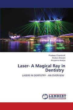 portada Laser- A Magical Ray in Dentistry (en Inglés)