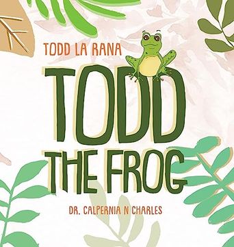 portada Todd the Frog: Todd la Rana: Bilingual Children's Book - English Spanish