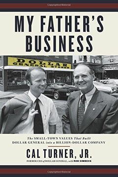 portada My Father's Business: The Small-Town Values That Built Dollar General into a Billion-Dollar Company 