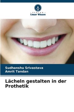 portada Lächeln gestalten in der Prothetik (en Alemán)