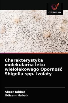 portada Charakterystyka molekularna leku wielolekowego Opornośc Shigella spp. Izolaty (in Polaco)