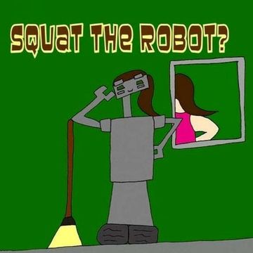 portada Squat The Robot? (en Inglés)