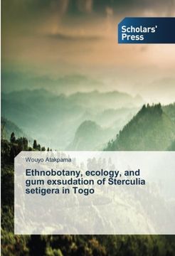 portada Ethnobotany, ecology, and gum exsudation of Sterculia setigera in Togo