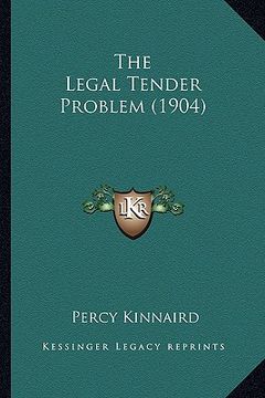 portada the legal tender problem (1904) (en Inglés)