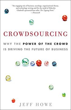 portada Crowdsourcing: Why the Power of the Crowd is Driving the Future of Business (en Inglés)