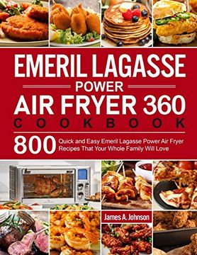portada Emeril Lagasse Power air Fryer 360 Cookbook (en Inglés)
