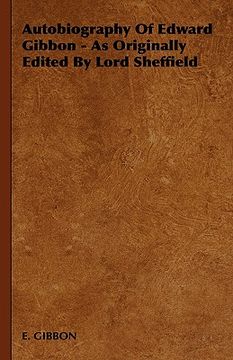 portada autobiography of edward gibbon - as originally edited by lord sheffield (in English)