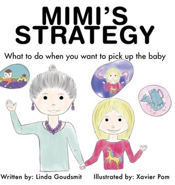portada Mimi's Strategy: What to do when you want to pick up the baby (en Inglés)
