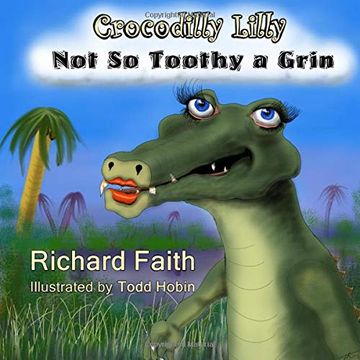 portada Crocodilly Lilly: Not so Toothy a Grin (Another old doc Turtle Adventure) 