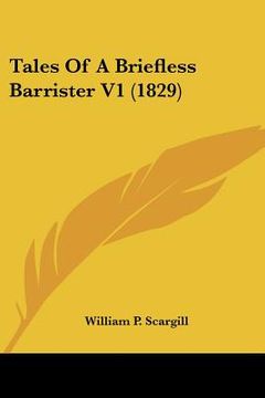 portada tales of a briefless barrister v1 (1829) (en Inglés)