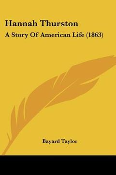 portada hannah thurston: a story of american life (1863) (en Inglés)
