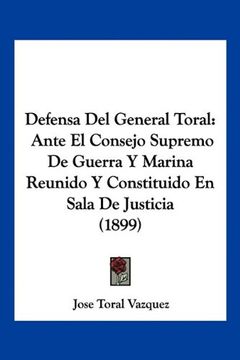 portada Defensa del General Toral (in Spanish)