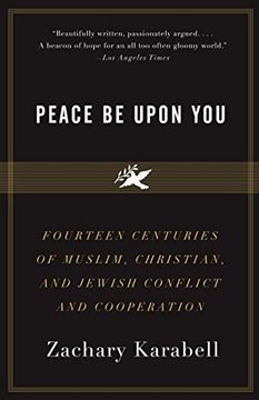 portada Peace be Upon You: Fourteen Centuries of Muslim, Christian, and Jewish Conflict and Cooperation (en Inglés)