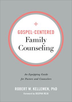 portada Gospel-Centered Family Counseling: An Equipping Guide for Pastors and Counselors (in English)
