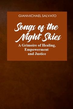 portada Songs of the Night Skies: A Grimoire of Healing, Empowerment and Justice (in English)