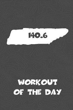 portada Workout of the Day: Tennessee Workout of the Day Log for tracking and monitoring your training and progress towards your fitness goals. A (en Inglés)